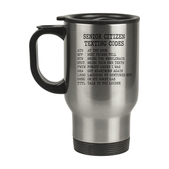 Funny Senior Texting Codes Travel Mug - Humorous Gifts for Seniors, Family & Friends