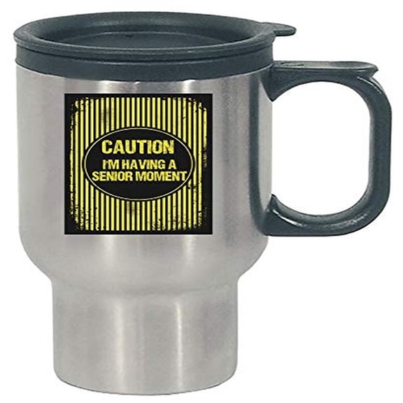 Funny Senior Travel Mug - "Caution I'm Having A Moment" - Perfect Elderly Humor Gift