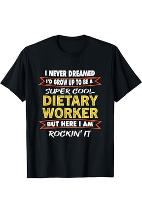 Funny Service Worker Week Appreciation Dietary Worker gifts T-Shirt