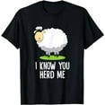 thumbnail image 1 of Funny Sheep I Know You Herd Me Cute Sheep Lover Gift Sheep T-Shirt, 1 of 5