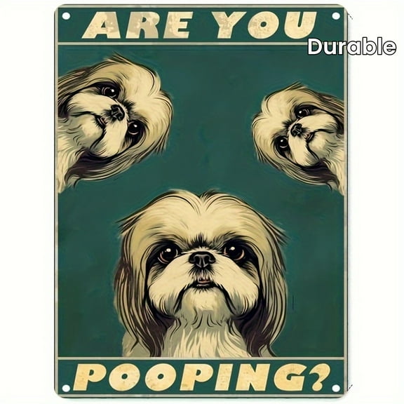 Funny Shih Tzu Bathroom Wall Decor Shih Tzu Dog Bathroom Signs Are You Pooping Metal Sign Cute Bathroom Decor Home Wall Art Vintage Tin Signs Gift for Dogs Lovers 8 X 6 Inch