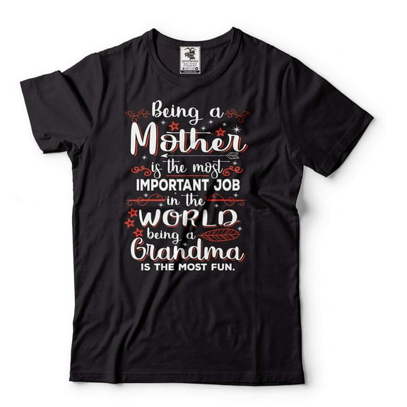 Funny Shirt Being A Grandma T-Shirt Grandma Funny Shirt Grandma Birthday Gift Tee Grandma Shirts