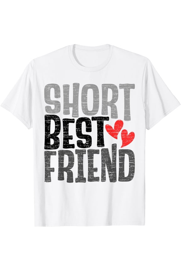 Funny Short Best Friend For Men Women, Friends Forever 1 T-Shirt