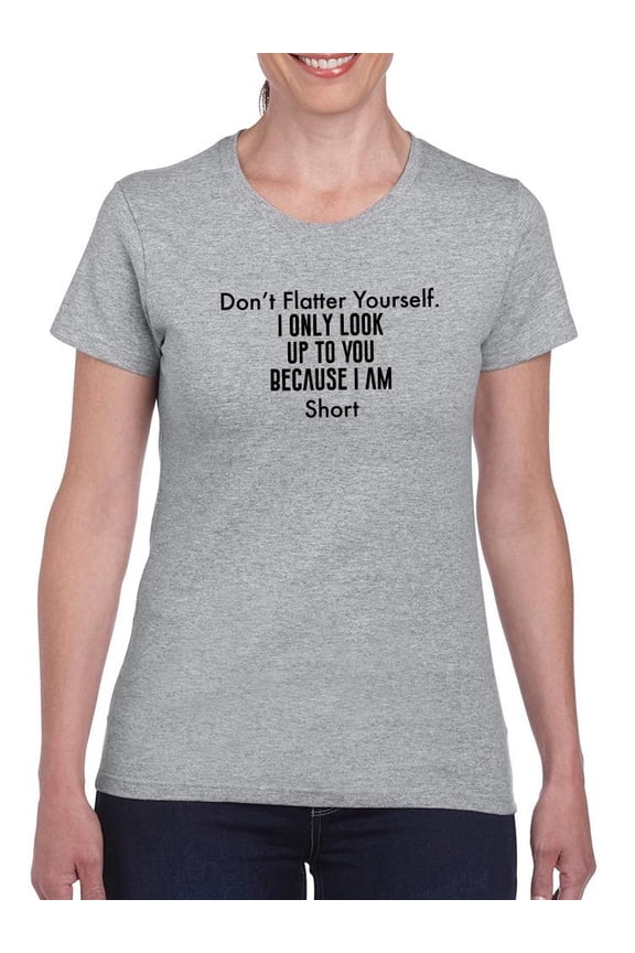 Funny Short Quote. T-Shirt Women -Smartprints Designs, Female 4X-Large