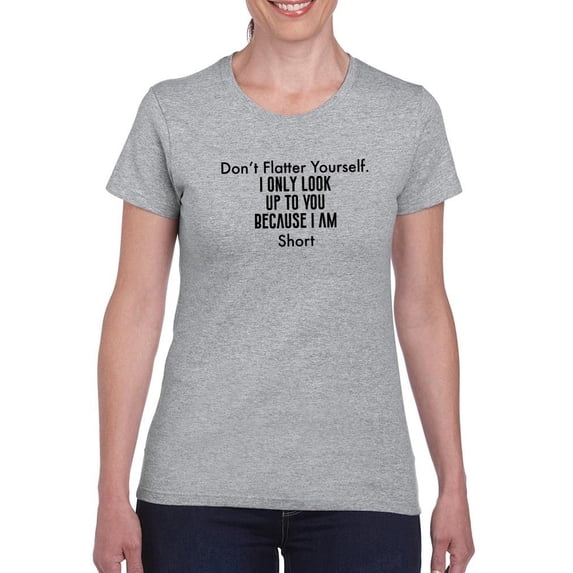 Funny Short Quote. T-Shirt Women -Smartprints Designs, Female x-Large