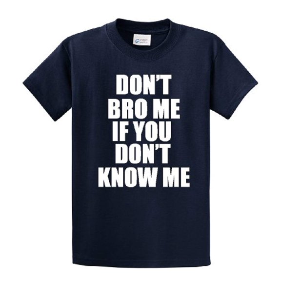 Funny Short Sleeve T-shirt Don't Bro Me If You Don't Know Me-Navy-Large