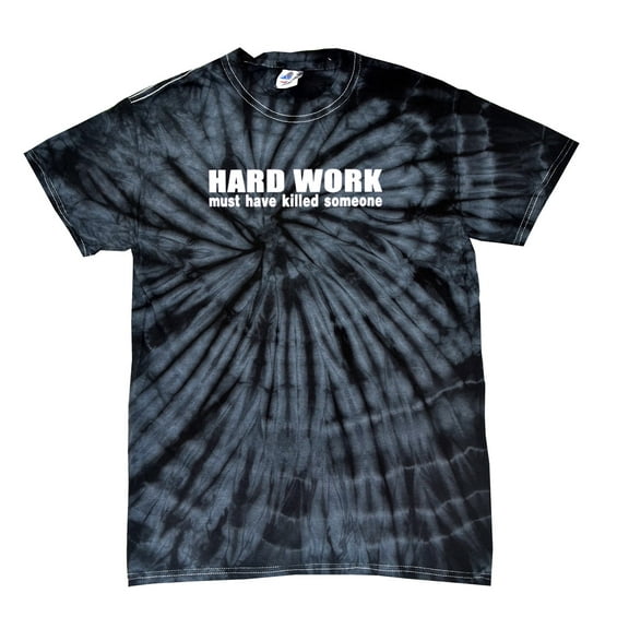 Funny Short Sleeve T-shirt Hard Work Must Have Killed Someone-Blacktiedye-Small