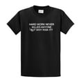 thumbnail image 1 of Funny Short Sleeve T-shirt Hard Work Never Killed Anyone-Black-Large, 1 of 4