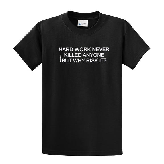 Funny Short Sleeve T-shirt Hard Work Never Killed Anyone-Black-Small