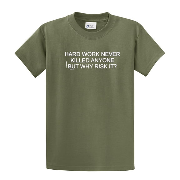 Funny Short Sleeve T-shirt Hard Work Never Killed Anyone-Military-Small