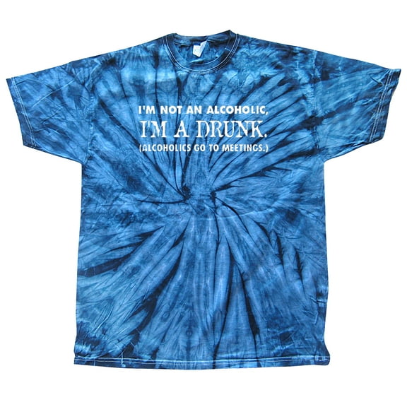 Funny Short Sleeve T-shirt I'm Not an Alcoholic I'm A Drunk-Navytiedye-Medium