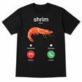 thumbnail image 1 of Funny Shrim Calling Graphic T-Shirt, Unisex Classic Fit Tee, 1 of 9