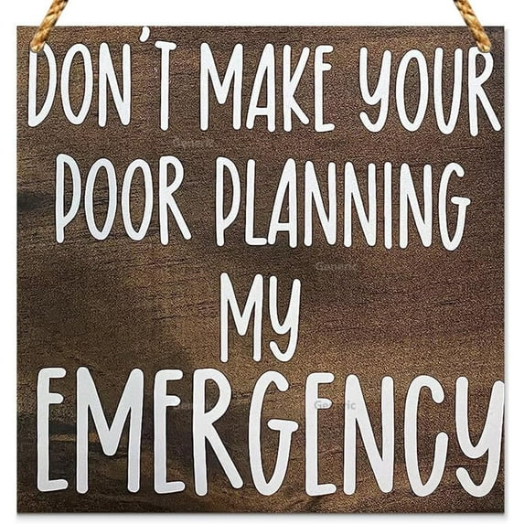 Funny Sign Don't Let Your Bad Plans Be My Emergency Office Decoration Funny Office Humor Coworker Signs Cubicle Signs Funny Boss Gifts Bedroom Wood Sign Wood Sign Wooden Wall Decor 5 * 5 inch