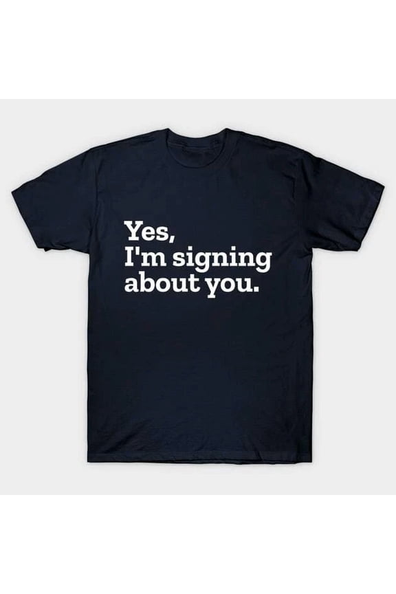 Funny Sign Language ASL T-Shirt