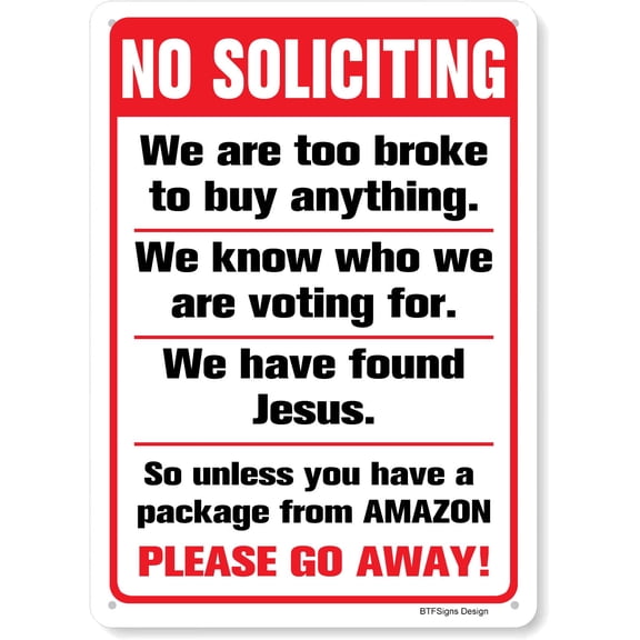 Funny Sign No Soliciting We are Too Broke Please Go Away Metal Sign Indoor Outdoor (Aluminum) Size: 8 x 12 inch