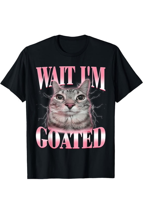 Funny Silly Cat Brainrot Wait I'm Goated Cat Meme Saying T-Shirt for Men Women Kids,Black