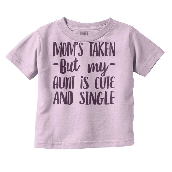 Funny Single Aunts Cute Niece Nephew Toddler Boy Girl T Shirt Infant Toddler Brisco Brands 24M