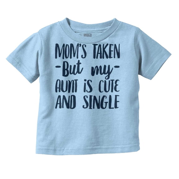 Funny Single Aunts Cute Niece Nephew Toddler Boy Girl T Shirt Infant Toddler Brisco Brands 24M