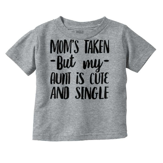 Funny Single Aunts Cute Niece Nephew Toddler Boy Girl T Shirt Infant Toddler Brisco Brands 4T