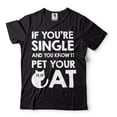 thumbnail image 1 of Funny Single Person Shirt Single Shirts Pet Your Cat Shirt Cat Owner Shirt Cat Mom Gift Tee (Large Black), 1 of 6