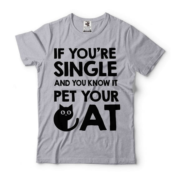 Funny Single Person Shirt Single Shirts Pet Your Cat Shirt Cat Owner Shirt Cat Mom Gift Tee (X-Large Grey)