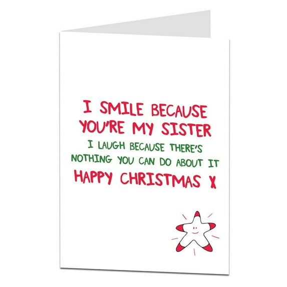 Funny Sister Christmas Card - "I Smile Because You're My Sister" - Blank Inside, Envelope Included - Perfect Holiday Greeting for Sister
