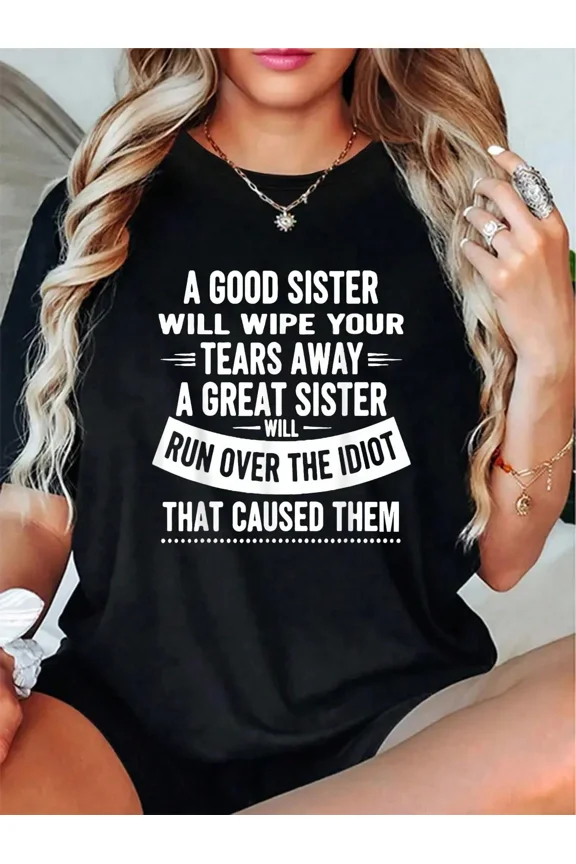 Funny Sister T-Shirt Sarcastic Family Quote Women's Short Sleeve Graphic Tee Retro Humor Top Gift for Sisters