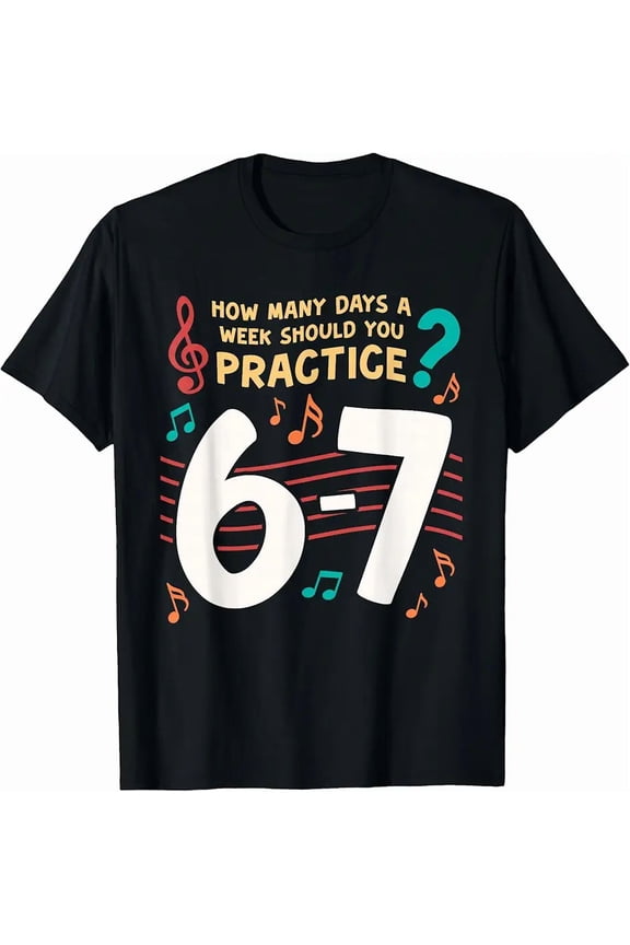 Funny Six Seven 6 7 Meme for Music Teacher T-Shirt