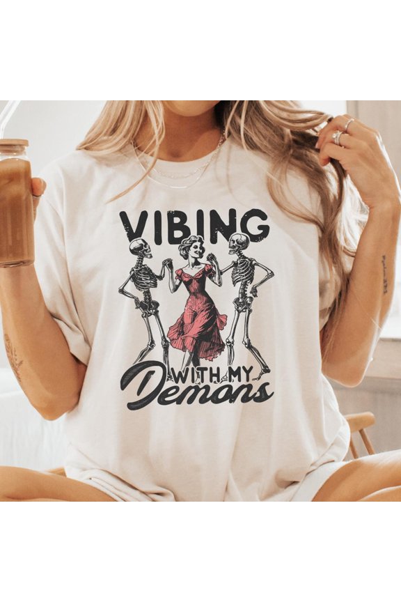 Funny Skeleton TShirt Vibing With My Demons Graphic Tee Spooky Cute Style Trendy Halloween
