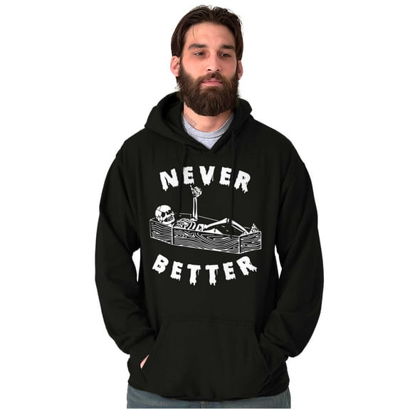 Funny Skeleton Thumbs Up Never Better Hoodie Sweatshirt Women Men Brisco Brands S