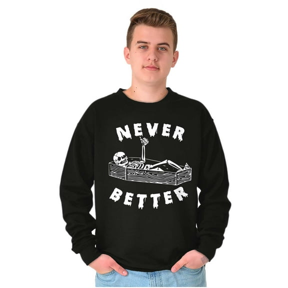 Funny Skeleton Thumbs Up Never Better Unisex Plus Fleece Graphic Sweatshirt Brisco Brands 4X