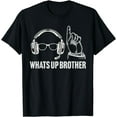 thumbnail image 1 of Funny Sketch streamer whats up brother T-Shirt, 1 of 3