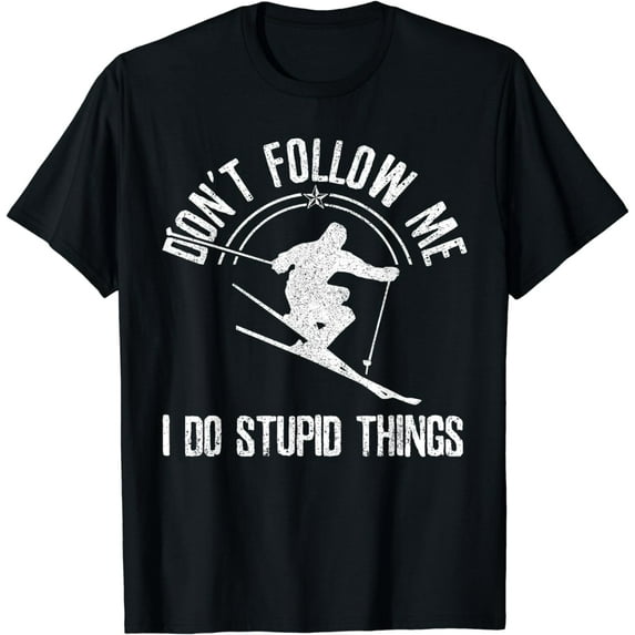 Funny Ski Don't Follow Me Skiing Freestyle Skier Gift Funny Creative Graphic T-Shirt