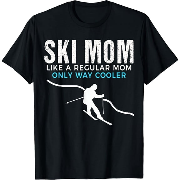 Funny Ski Mom Quote for Women Skier Short Sleeve Casual T-Shirt