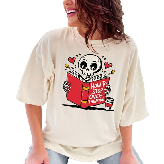 Funny Skull Reading T-Shirt, How to Stop Overthinking, Perfect Gift Shirt, Skeleton Lover Tee, Humor Graphic Top, Cool Casual Wear, Ivory Comfort Colors T-Shirt, Large