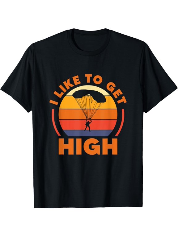 Funny Skydiving I Like To Get High Parachute Skydiver Retro T-Shirt men and women can wear, black, white, gifts