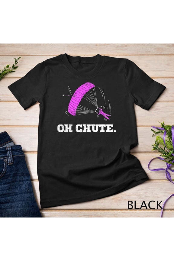 Funny Skydiving Skydiver - Oh Chute T-Shirt Unisex T-shirt
