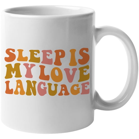 Funny Sleep Is My Love Language, Nap Lover Quote, Groovy Retro Wavy Text Merch Gift, White 11oz Ceramic Mug