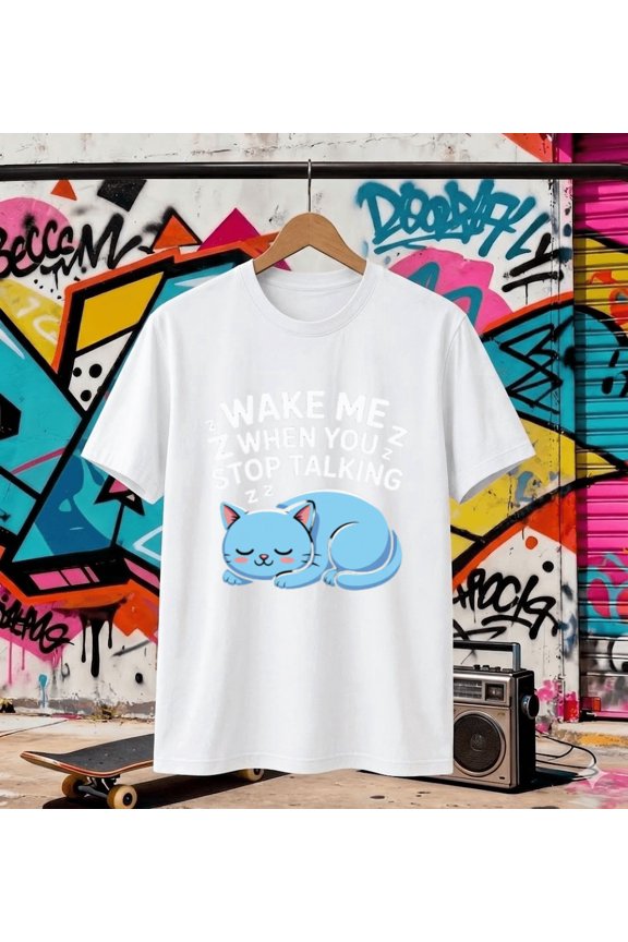 Funny Sleeping Cat Wake Me When You Stop Talking T-Shirt, for men & women, S-5XL