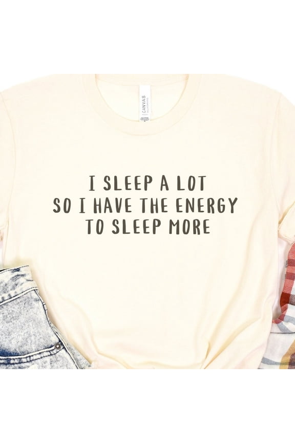 Funny Sleeping Shirt, I Sleep A Lot Shirt, Funny Sleep A Lot Tee, Sleep Shirt, Gift For Sleeper, Night Shirt Worker Tee, Sleep Tee Unisex S-5XL Hot Trending Shirt, Vintage Birthday Gift