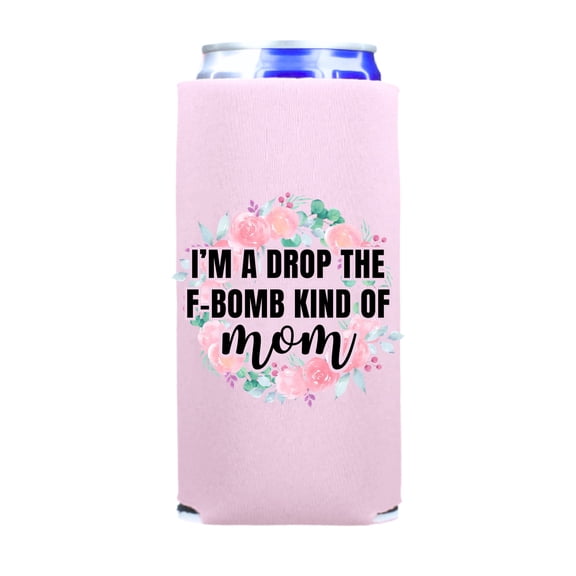 Funny Slim Can Cooler, I'm A Drop The F-Bomb Kind Of Mom, Funny Girlfriend Gifts, Party Favors, Spiked Seltzer Coolie (Blush Pink)