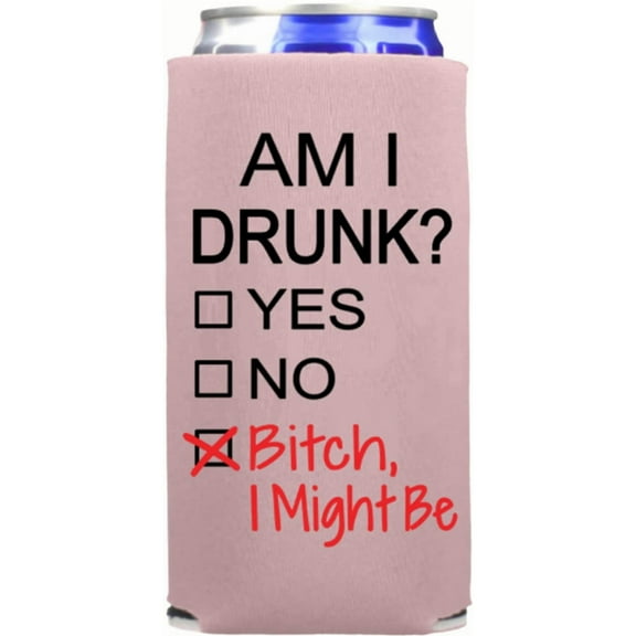 Funny Slim Can Cooler - Am I Drunk Btch I Might Be - Spiked Seltzer Drink Accessory Gift Ideas - Skinny Coolie (Blush)