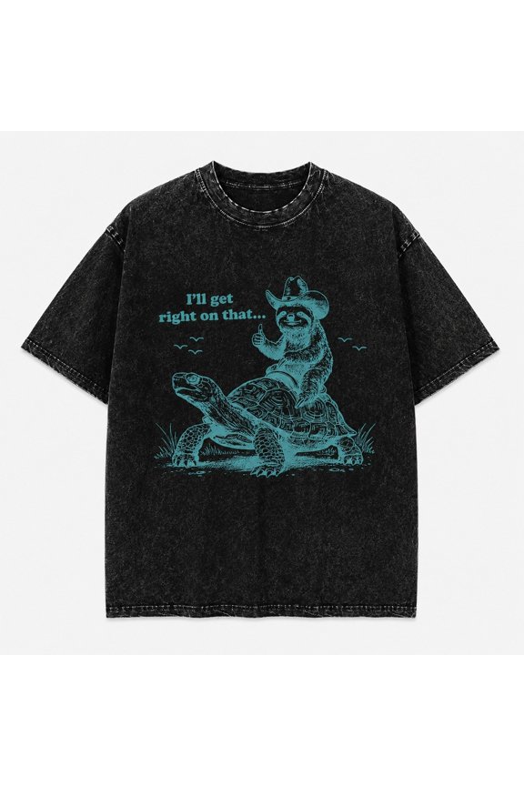 Funny Sloth Cowboy Graphic Tee - I'll Get Right On That Sarcastic Humor T-Shirt