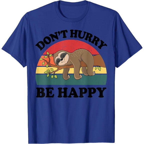 Funny Sloth Dont Hurry Be Happy Graphic Unisex T-Shirt for Men Women Kids Toddler,Royal Blue Color,Size XL