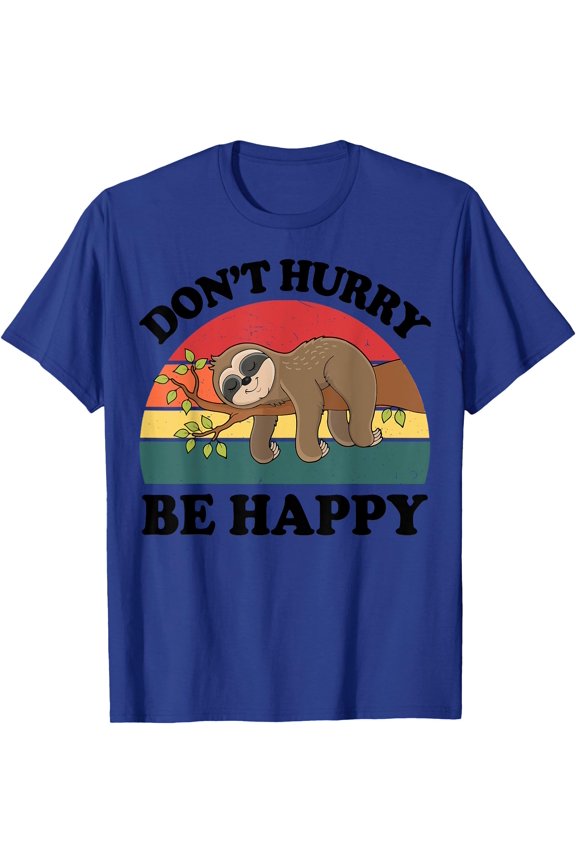 Funny Sloth Dont Hurry Be Happy Graphic Unisex T-Shirt for Men Women Kids Toddler