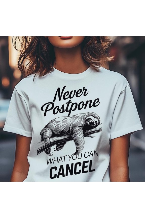 Funny Sloth Graphic TShirt Never Postpone Lazy Humor 100 Cotton Tee