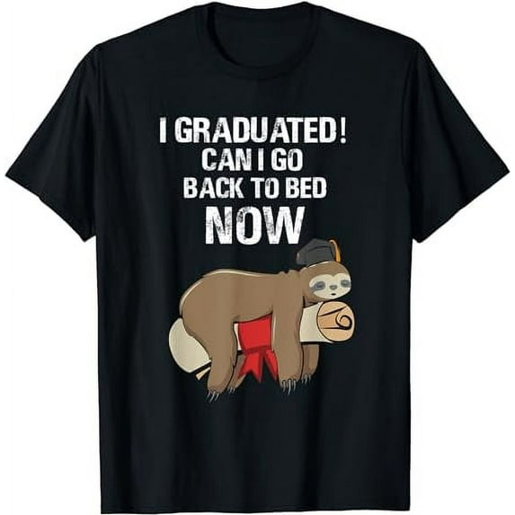 Funny Sloth I Graduated Can I Go Back To Bed Now Graduation T-Shirt