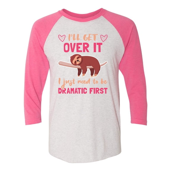 Funny Sloth I'll Get Over It But I Have To Be Dramatic Raglan Tee-Vintage Pink/Heather White-xxxl