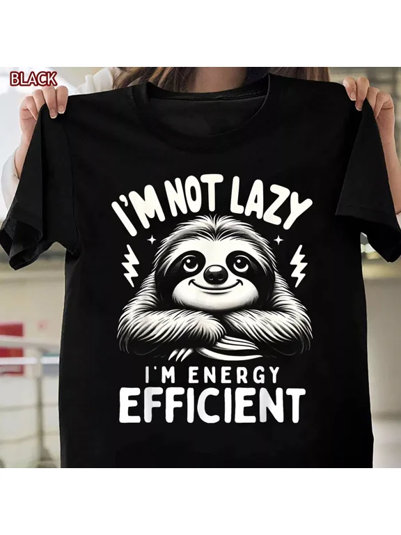 Funny Sloth Stuff T-Shirt - I'm Not Lazy Energy Efficient Nap Lovers Design