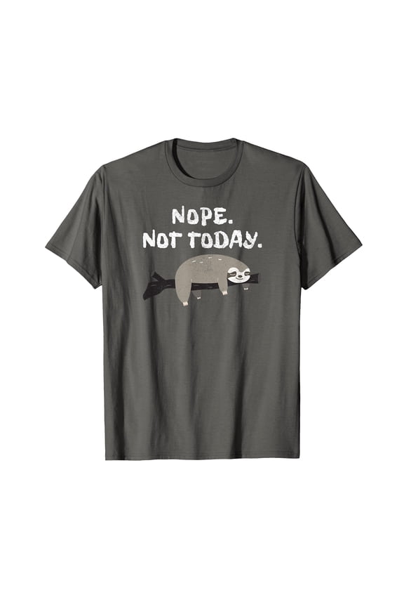 Funny Sloth T-Shirt with 'NOPE. NOT TODAY.' Text for Animal Lovers
